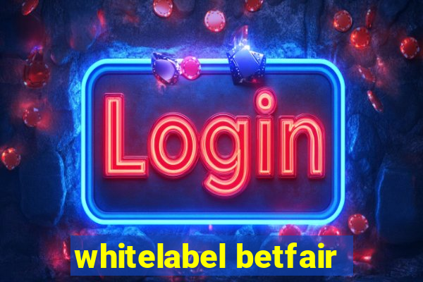 whitelabel betfair